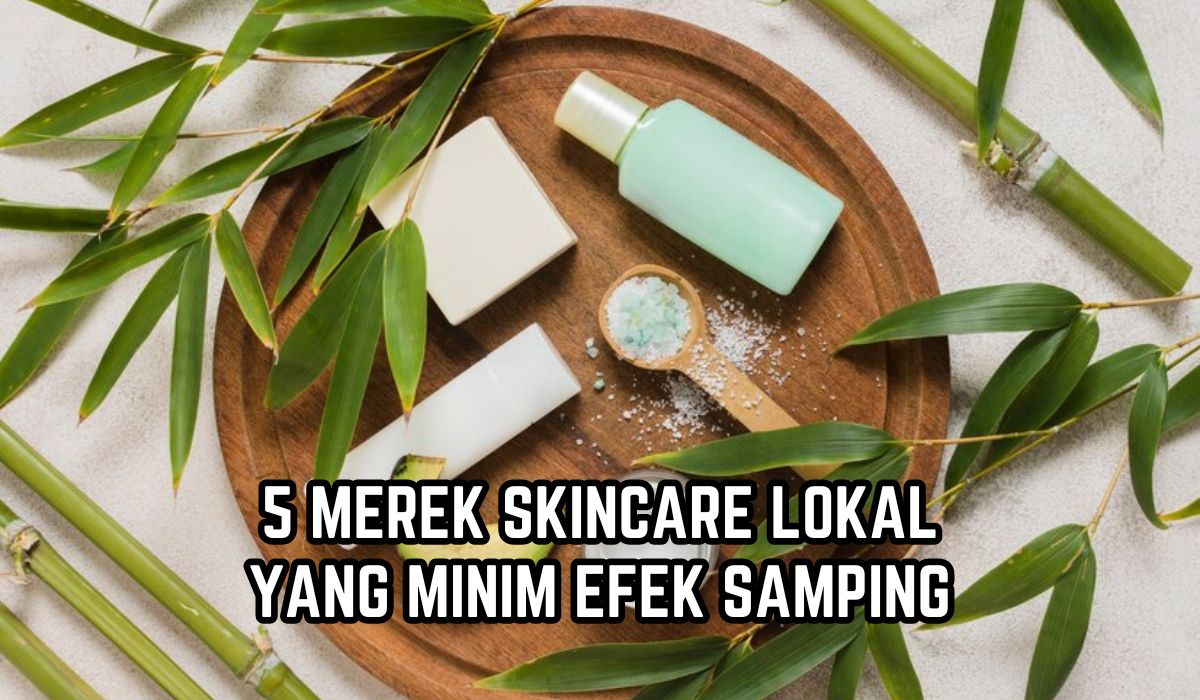 5 Merek Skincare Lokal dengan Bahan Natural yang Minim Efek Samping, Aman untuk Ibu Hamil dan Menyusui