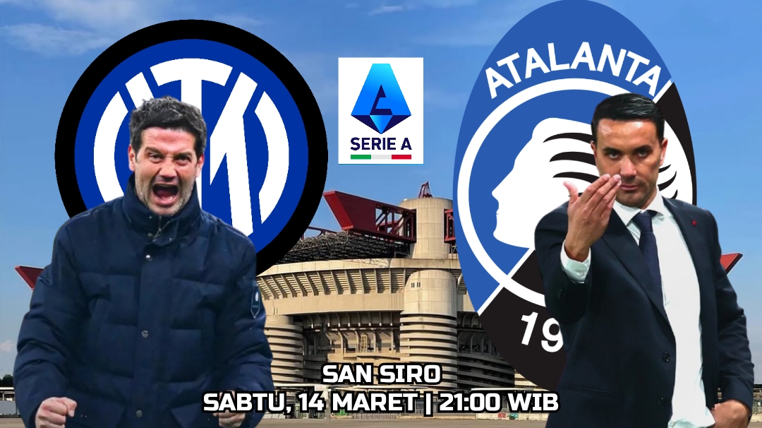 Liga Serie A Inter Milan vs Atalanta BC: Memulai Lembaran Baru Usai Kekalahan Telak