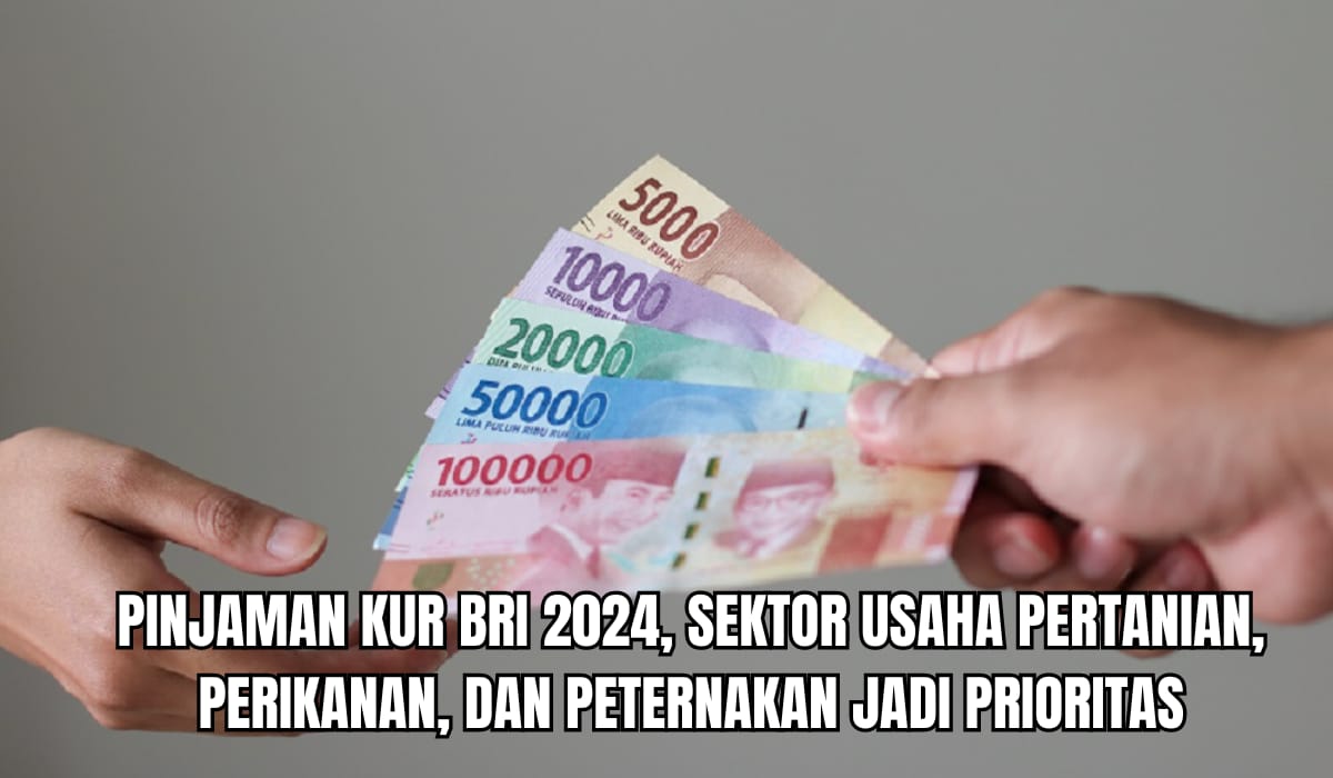 Pertanian dan Peternakan Jadi Prioritas! Catat Syarat Ajukan Pinjaman KUR BRI 2024, Lengkap Dengan Angsurannya