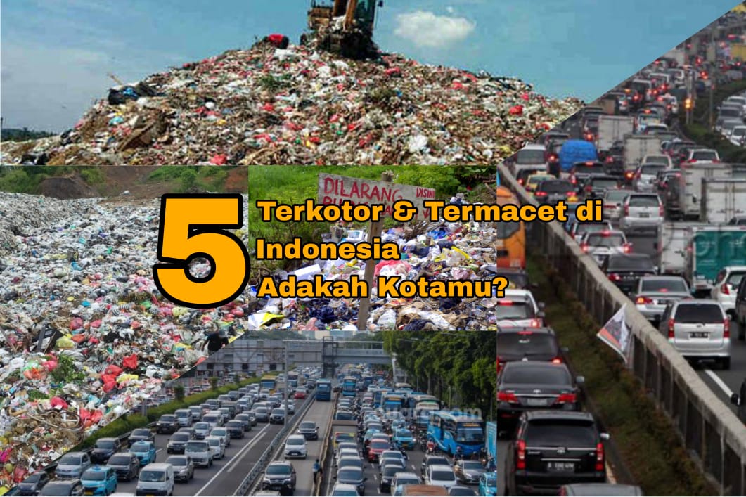 5 Kota Terkotor dan Termacet di Indonesia, Cek Sekarang Kota Mana Saja?