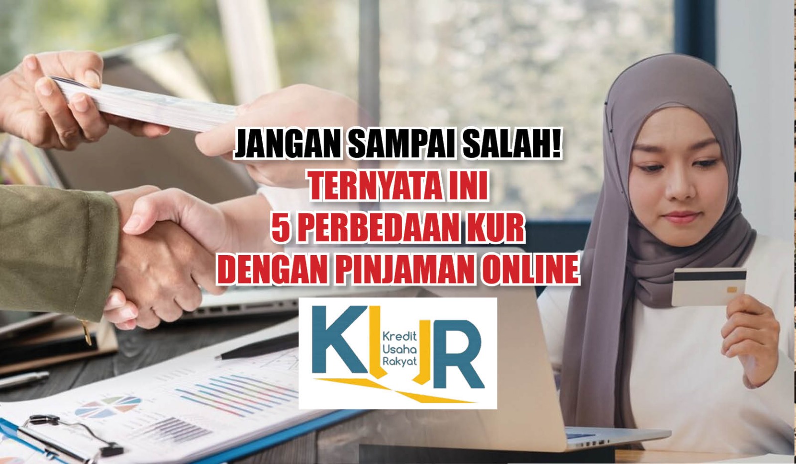 Jangan Sampai Salah! Ternyata Ini 5 Perbedaan KUR dengan Pinjaman Online