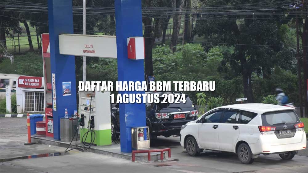 Daftar Harga BBM Terbaru Berlaku Hari Ini 1 Agustus 2024 di SPBU Seluruh Indonesia 