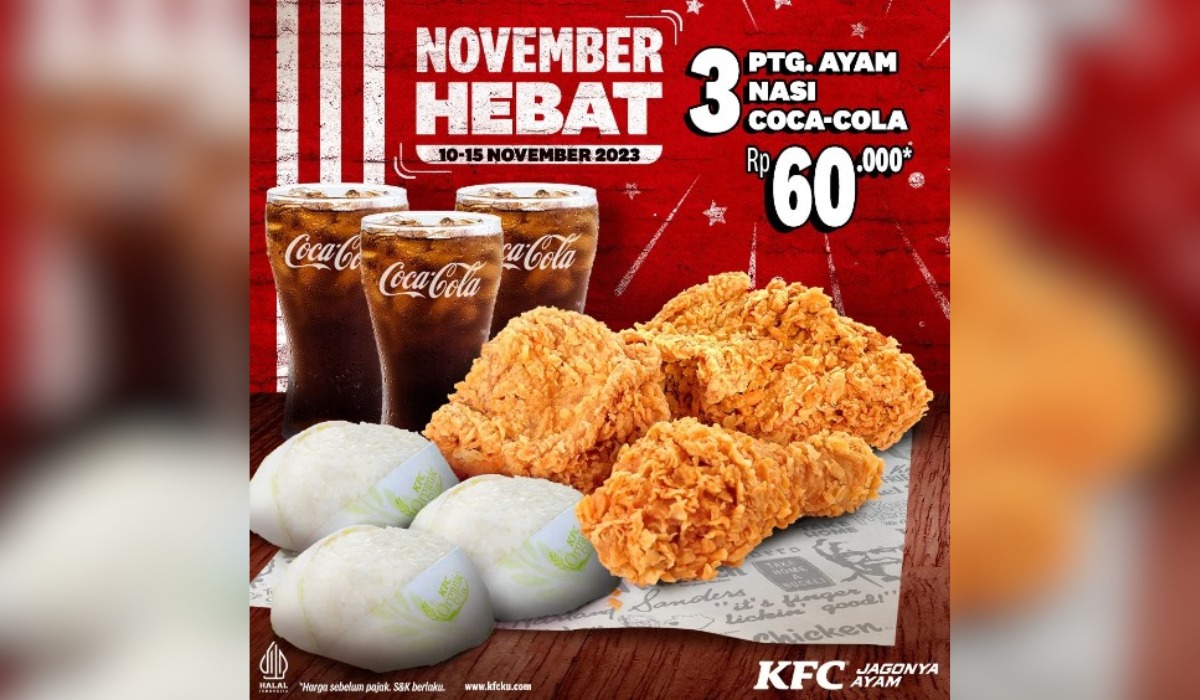 Promo KFC November Hebat Hanya Rp60.000an Dapat 3 Ayam, 3 Nasi, 3 Cola-cola Cuma Sampai 22 November Aja
