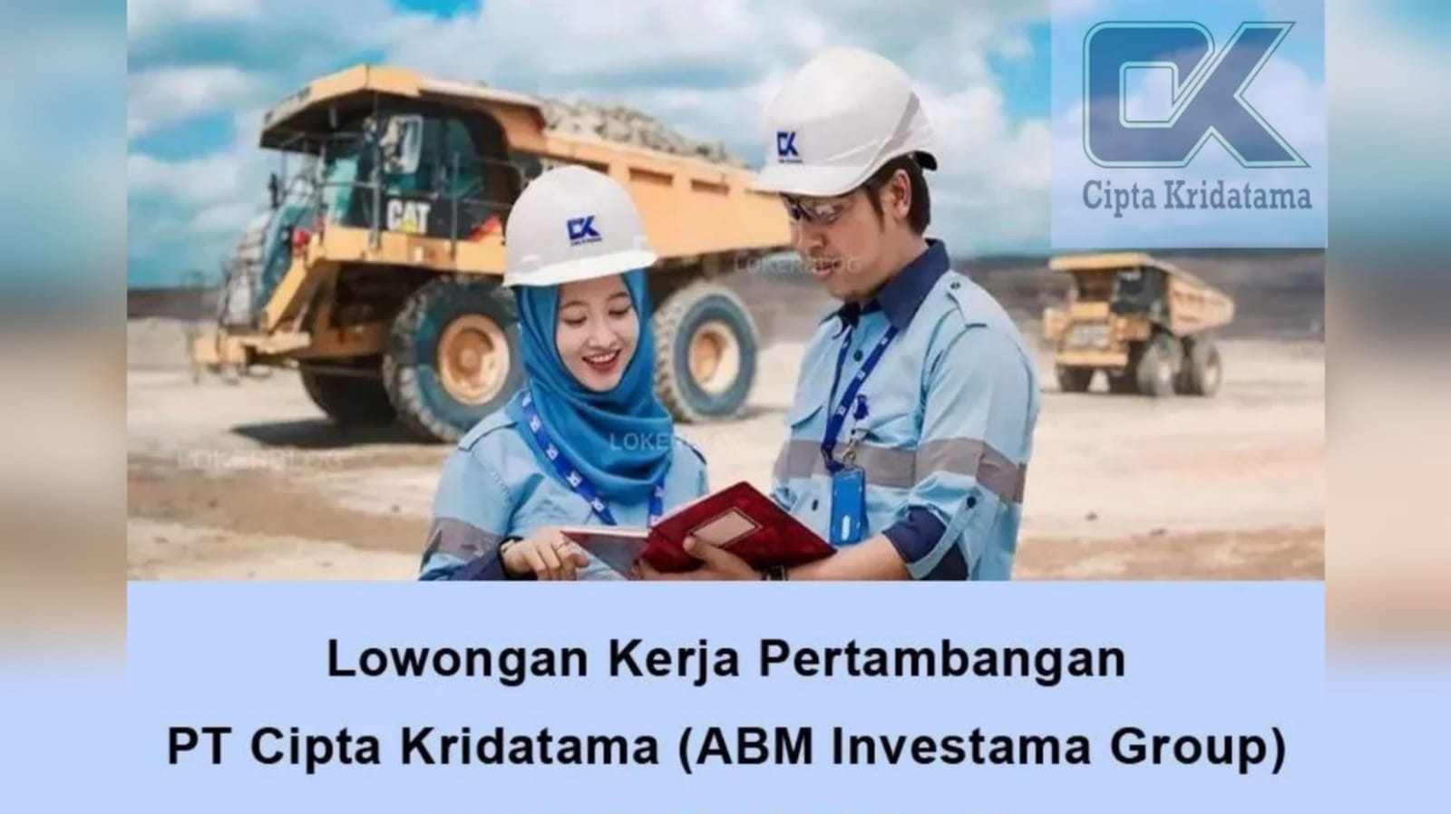 Lowongan Kerja Tambang Batubara PT Cipta Kridatama (CK) Ada 2Posisi Keren Fleet Management dan Engineer Tyre