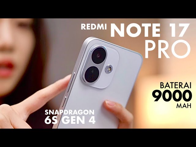 Redmi Note 17 Pro Max Resmi Hadir! Baterai 10.000 mAh dan Spek Gila!  