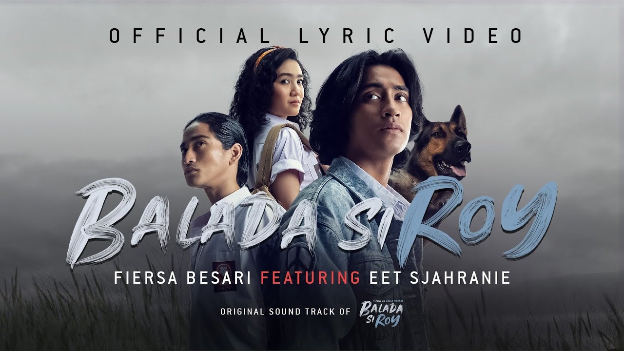 Lirik Lagu Fiersa Besari Feat Eet Sjahranie Soundtrack Film Balada si Roy