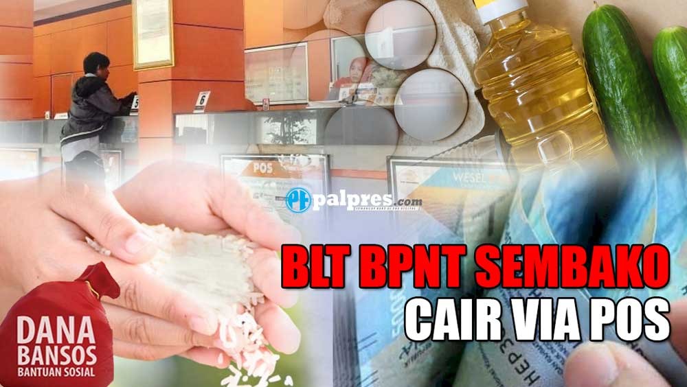 BLT BPNT Sembako Cair via Pos Rp600.000 Mulai Mei 2023, Cek Daftar Penerima Disini!