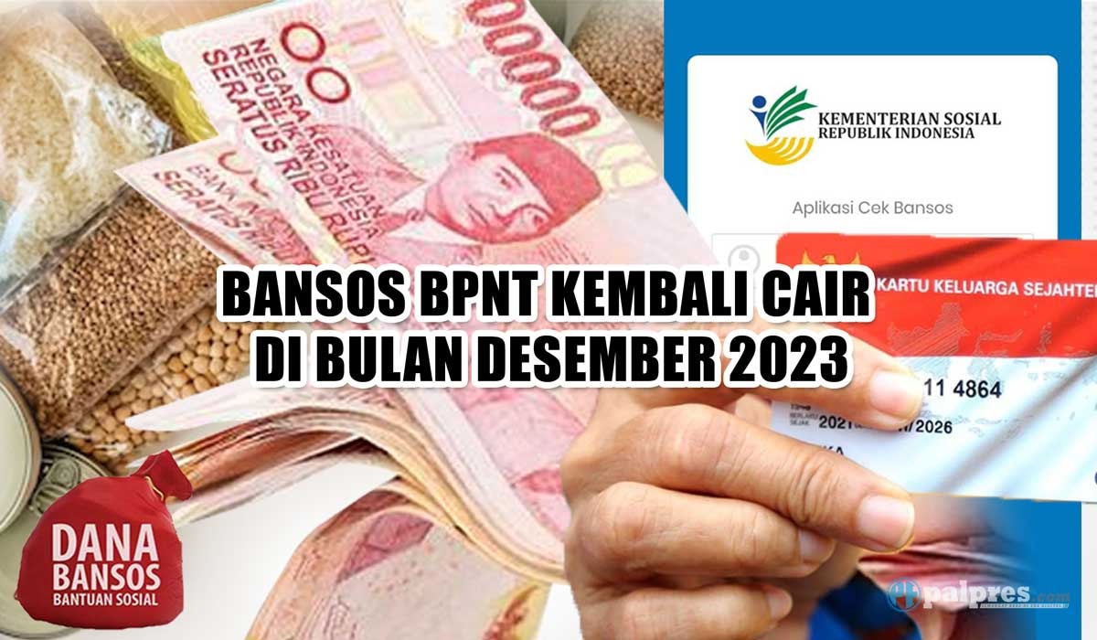 Bansos BPNT Kembali Cair di Bulan Desember 2023, Segera Cek Pencairan Anda di Sini