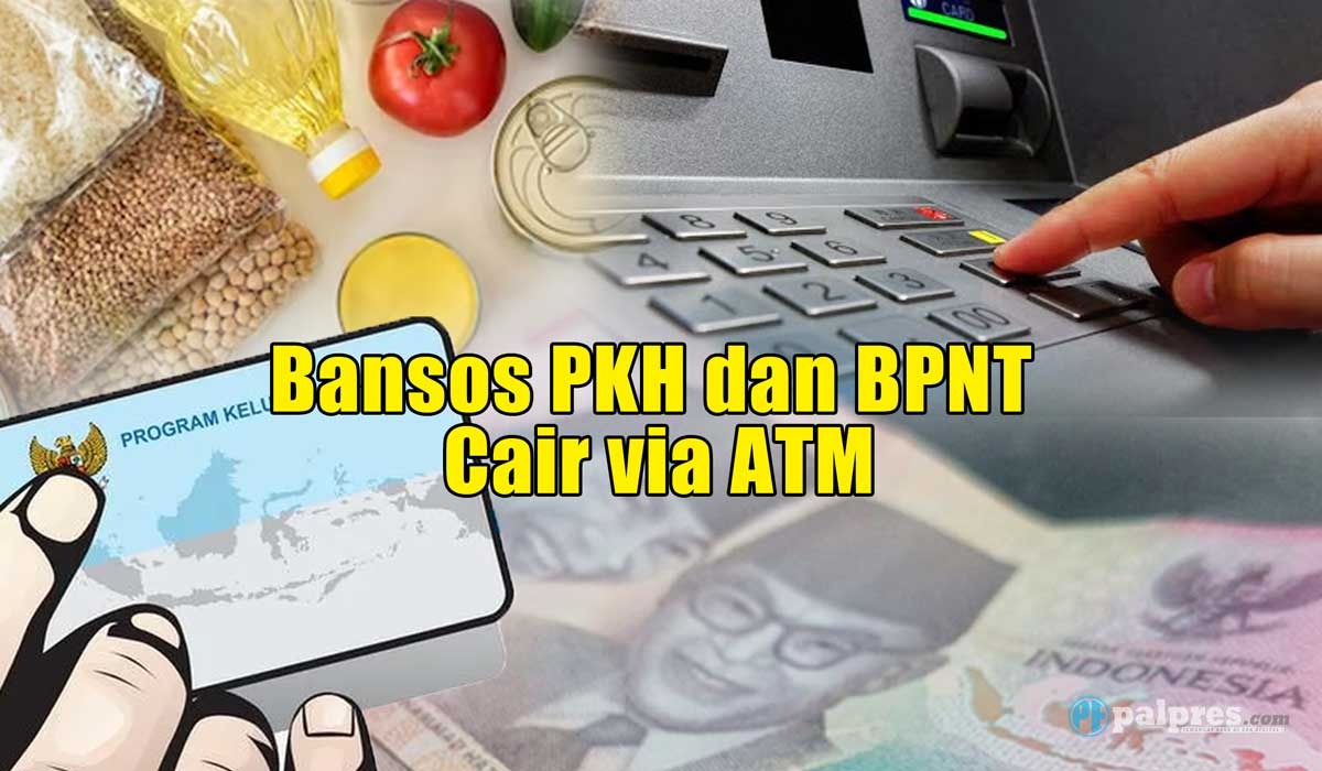 Update Bansos 2024! BPNT dan PKH Cair Duluan Via ATM, Cek Syarat dan Ketentuan Pengambilannya