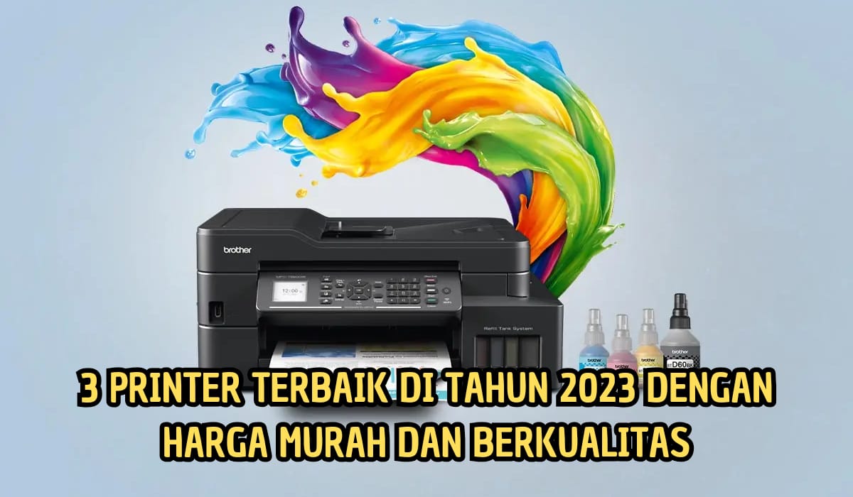 3 Printer Murah dan Berkualitas di Tahun 2023, Harga Mulai Dari Rp600 Ribuan