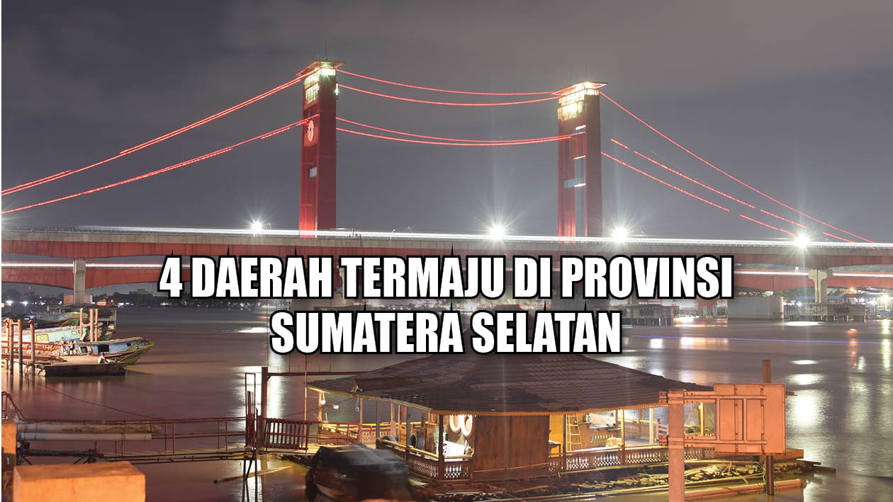 Dengan Nilai IPM 79,47, Inilah Daerah Paling Maju di Provinsi Sumatera Selatan, Ada yang Bisa Menebak?