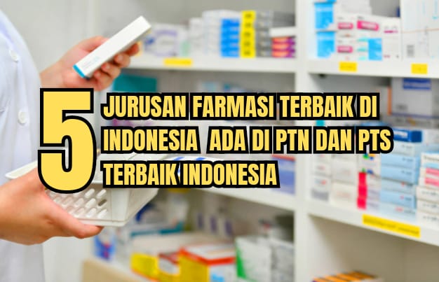 5 Kampus dengan Jurusan Farmasi Terbaik di Indonesia, Ada PTN dan PTS TOP QS WUR 2024