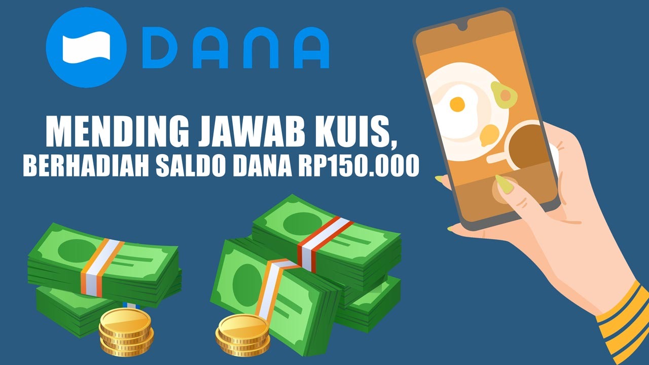 Lagi Gabut? Mending Jawab Kuis, Berhadiah Saldo DANA Rp150.000