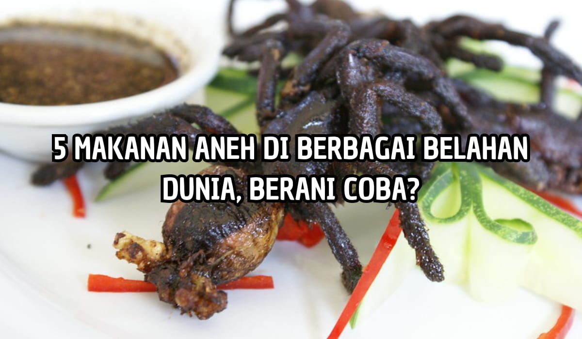 Enak Tapi Aneh! Inilah 5 Makanan Teraneh di Berbagai Negara di Dunia, Penasaran?