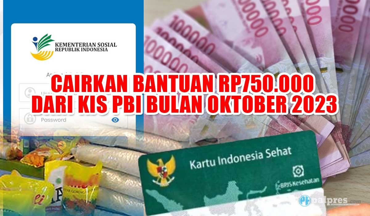 Cairkan Bantuan Rp750.000 dari KIS PBI Bulan Oktober 2023, Cek Caranya di Sini 