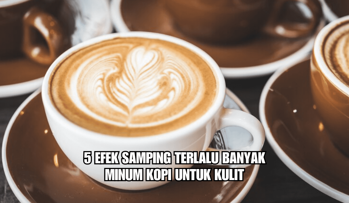 Waspada! Inilah 5 Efek Samping Terlalu Banyak Minum Kopi untuk Kulit, Bisa Timbulkan Jerawat?