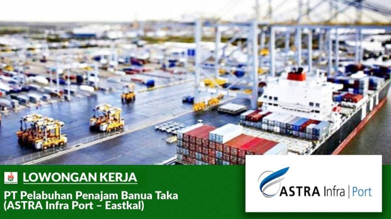 Lowongan Kerja PT Pelabuhan Penajam Banua Taka (ASTRA Infra Port – Eastkal)