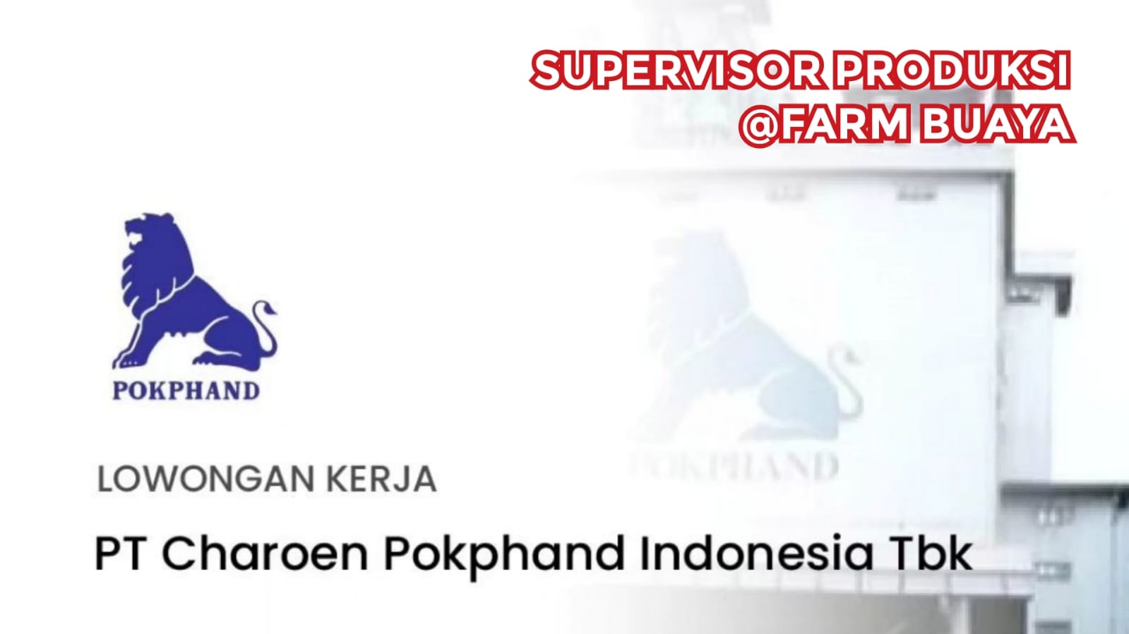 Lowongan Kerja Palembang Sumatera Selatan PT Charoen Pokphand Jaya Farm, Supervisor Produksi Farm Buaya 