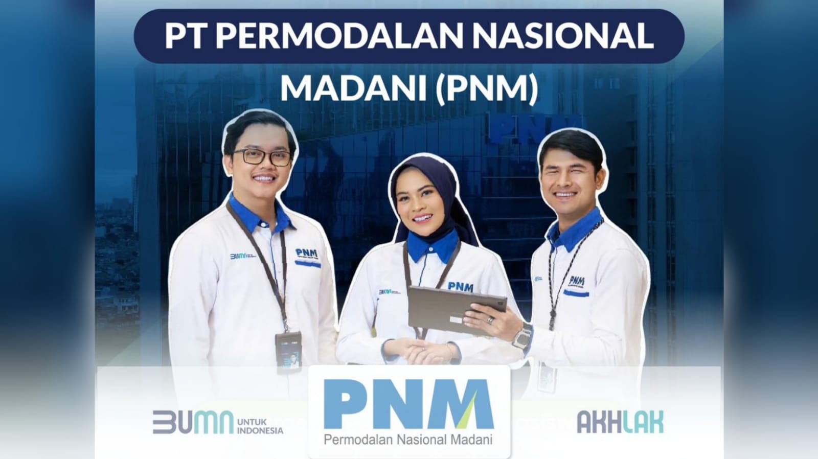 Lowongan Kerja BUMN PT PNM (Persero) Terbaru untuk Lulusan SMA/SMK, D3, S1, Begini Cara Lamarnya!