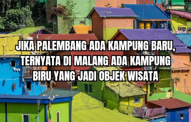 Jika Palembang Ada Kampung Baru, Ternyata di Malang Ada Kampung Biru yang Jadi Objek Wisata, Pensaran?