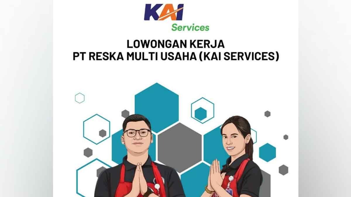 KAI Services: PT Reska Multi Usaha Membuka Lowongan Kerja Terbaru Cek Persyaratannya!