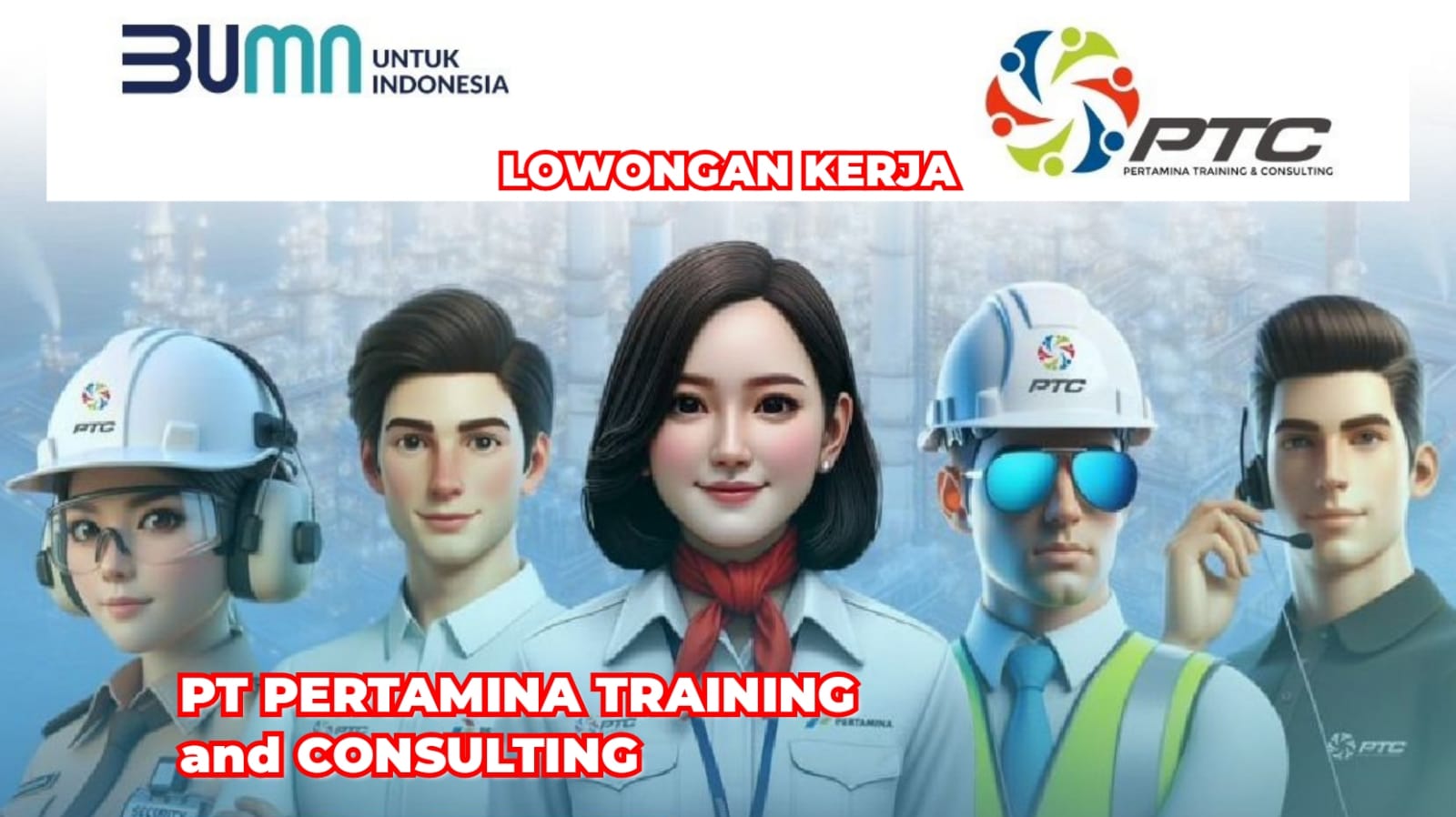 Lowongan Kerja Terbaru PT Pertamina Training and Consulting Dibuka Banyak Posisi untuk Semua Jurusan