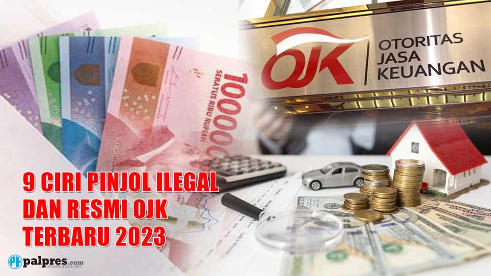 9 Ciri Pinjol Ilegal dan Resmi OJK Terbaru 2023, Jangan Sampai Terjerat!