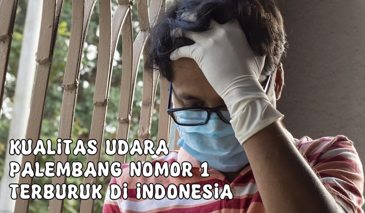 Kualitas Udara di Palembang Terburuk se Indonesia, Apa yang Bisa Kita Lakukan? Simak!