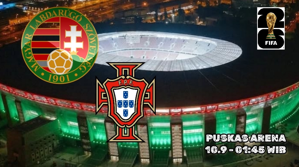 Prediksi Hungaria vs Portugal - Preview dan Susunan Pemain Pertandingan Kualifikasi Piala Dunia