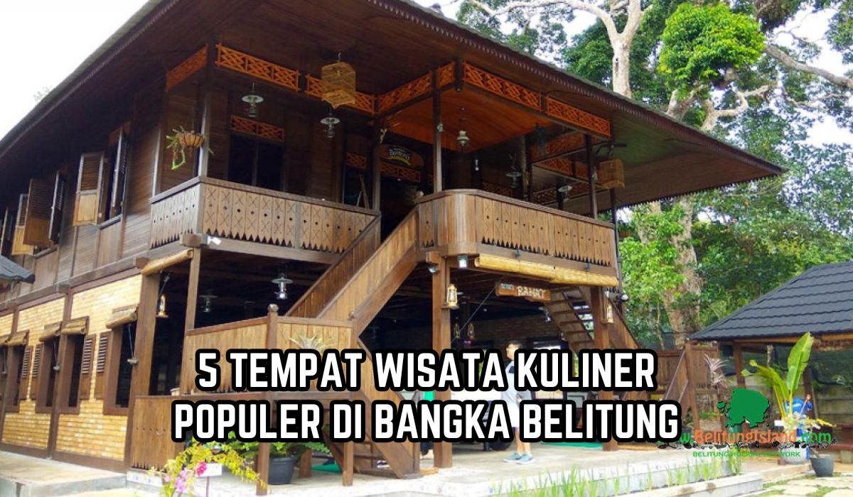 5 Tempat Wisata Kuliner yang Populer di Bangka Belitung, Lagi Liburan Wajib Mampir, Ini Lokasi dan Harganya
