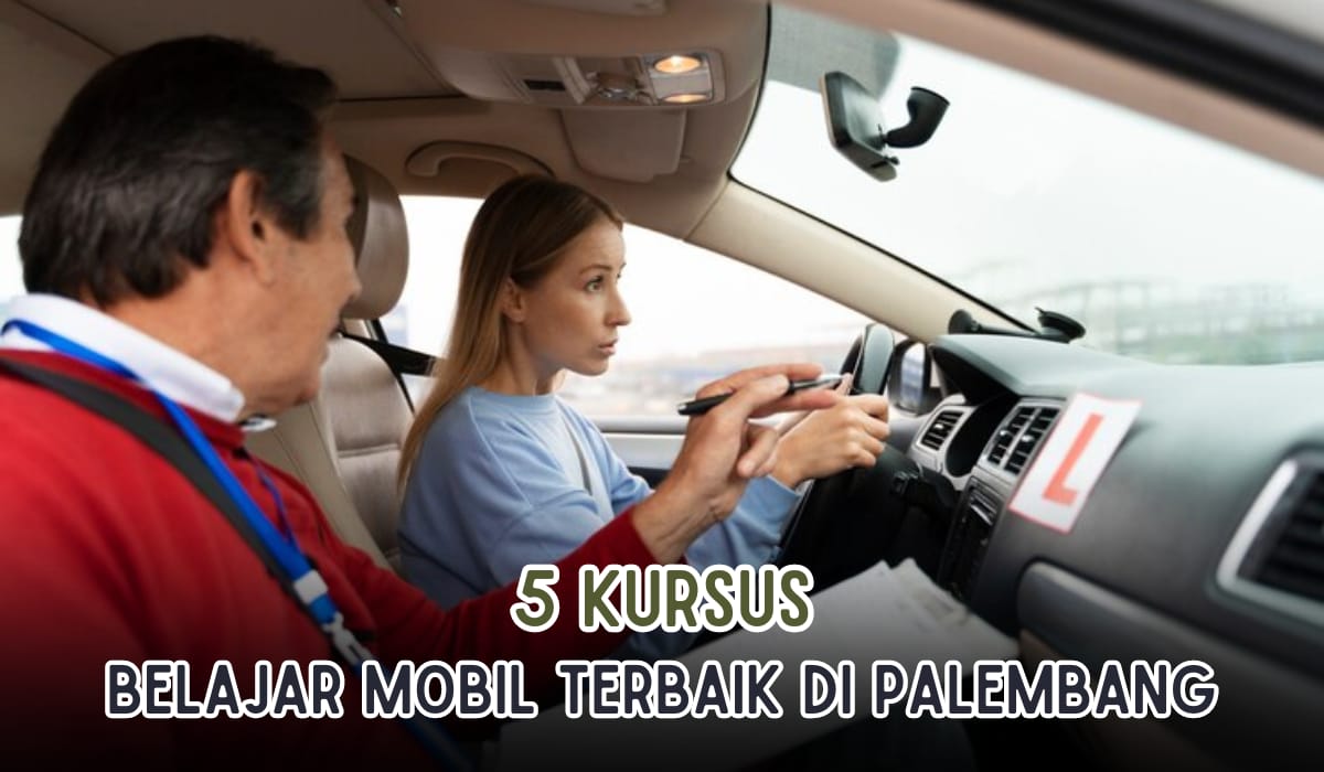 Sekali Belajar Langsung Bisa Nyetir! Ini 5 Tempat Kursus Belajar Mobil di Palembang, Segini Biaya Kursusnya