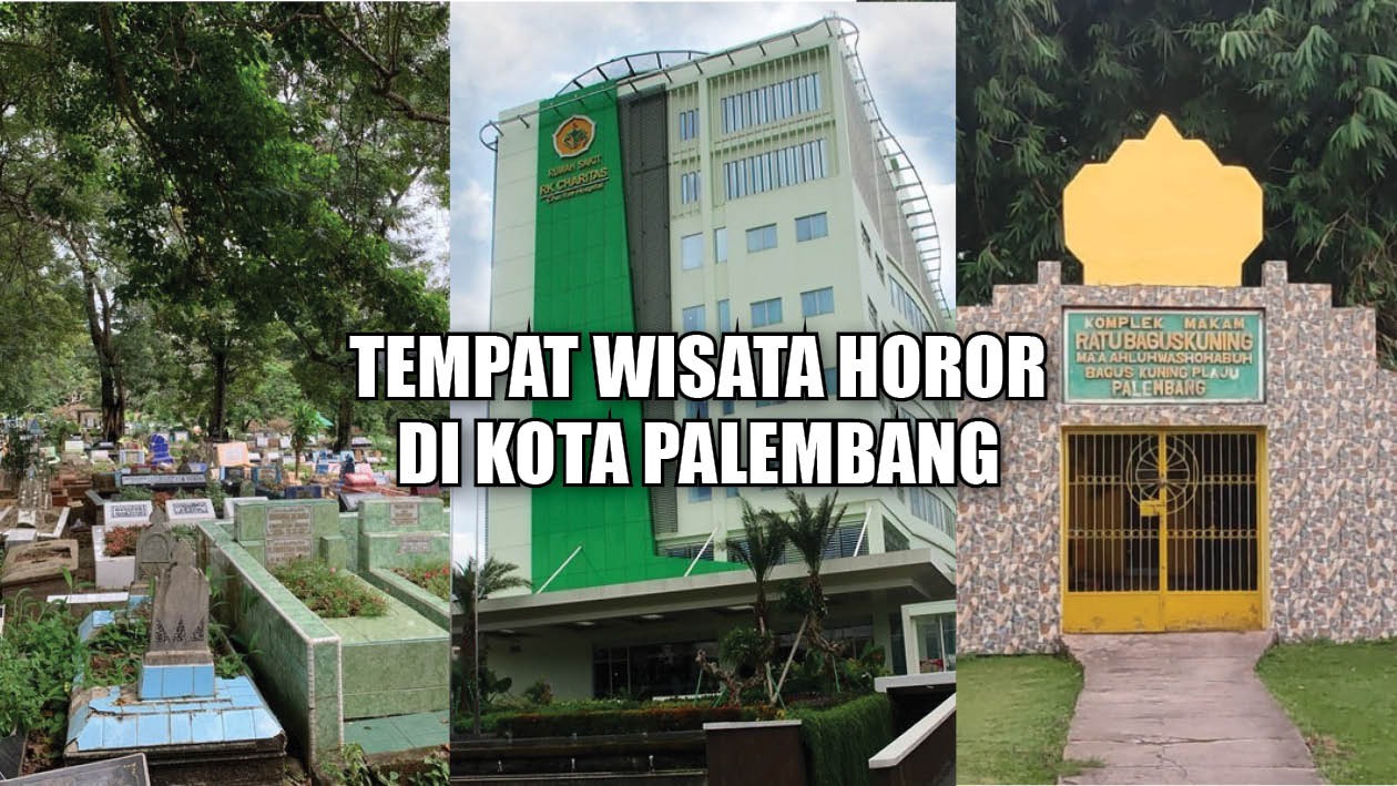 Bikin Merinding! Ini 6 Tempat Wisata Horor di Kota Palembang, Berani Kesini?