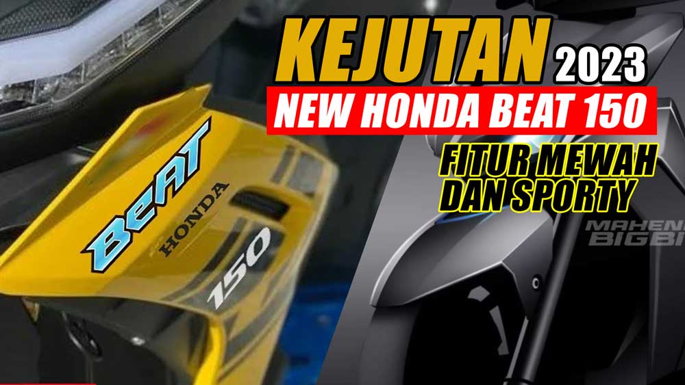 Intip Tampilan Terbaru New Honda BeAT 150 2023, Siap-siap Ada Kejutan!
