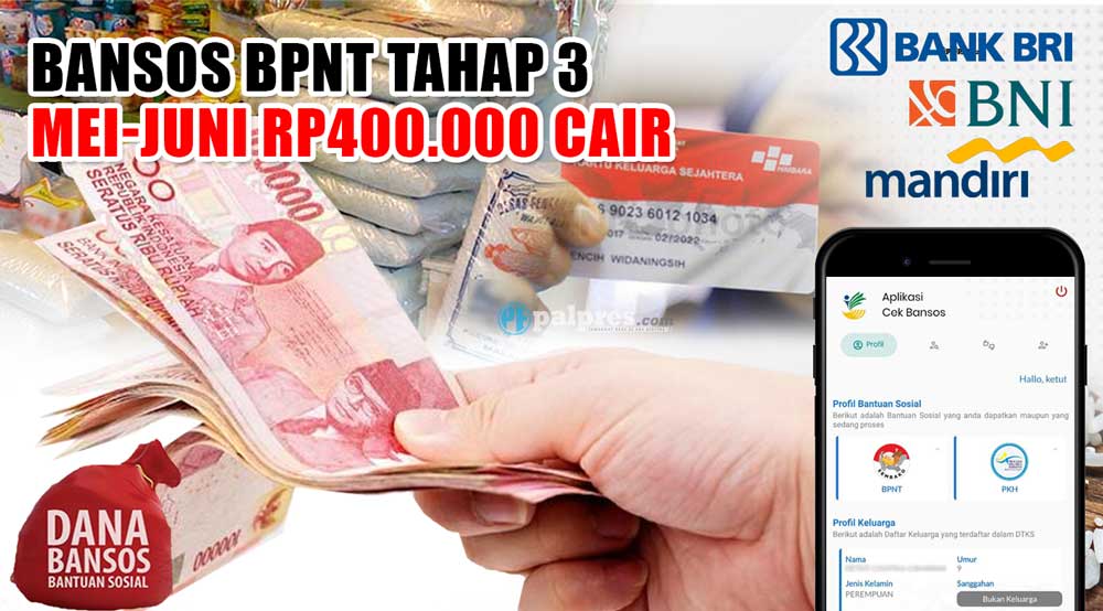 REZEKI IDUL ADHA, Bansos BPNT Tahap 3 Mei-Juni Rp400.000 Cair di 3 Bank Himbara 