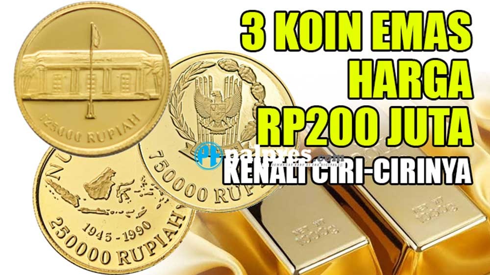 3 Koin Emas Jenis Ini Dihargai Rp200 Juta, Kenali Ciri-cirinya!