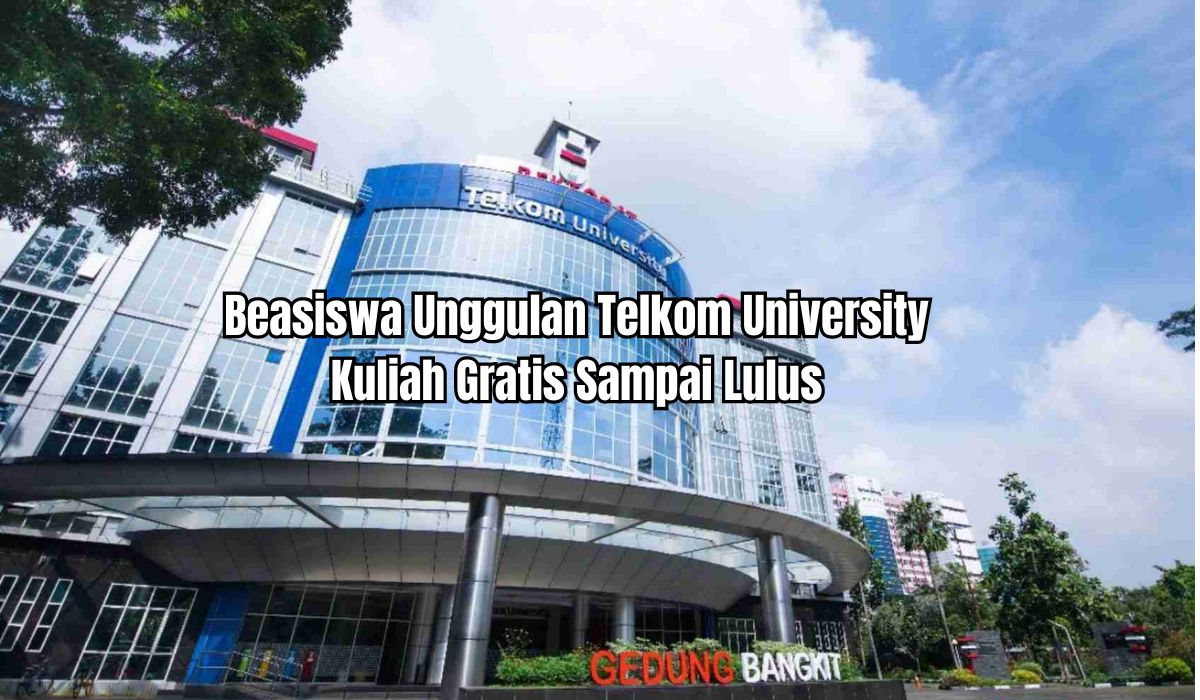 Beasiswa Unggulan Telkom University, Kuliah Gratis Sampai Lulus, Dibuka Januari 2024