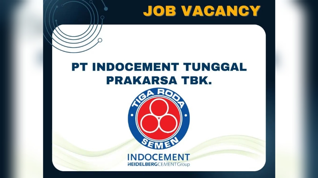 Penerimaan Pegawai Baru PT Indocement Tunggal Prakarsa Tbk Buka Lowongan Kerja, Ayo Lamar disini!