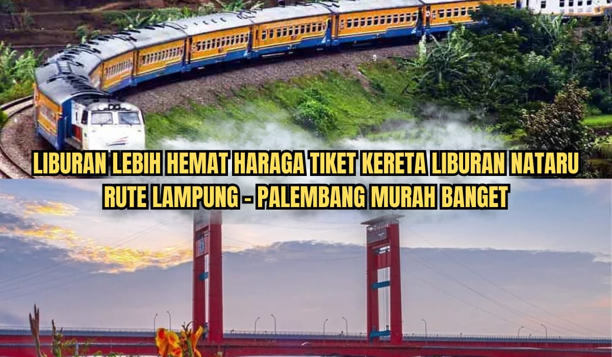 Harga Tiket Kereta Api Palembang ke Lampung, Lengkap dengan Rekomendasi Tempat Wisata di Palembang
