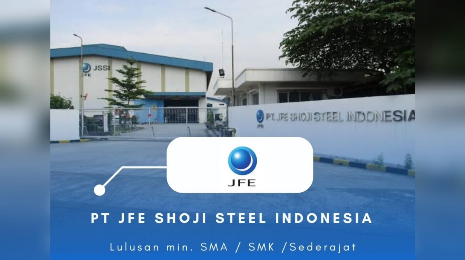 Lowongan Kerja Perusahaan Coil Center PT JFE Shoji Steel Indonesia Lulusan SMA SMK Merapat