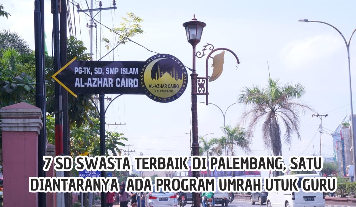 Uang Pendaftaran Mulai Rp350 Ribu! Ini Biaya Sekolah di 7 SD Swasta Terbaik di Palembang