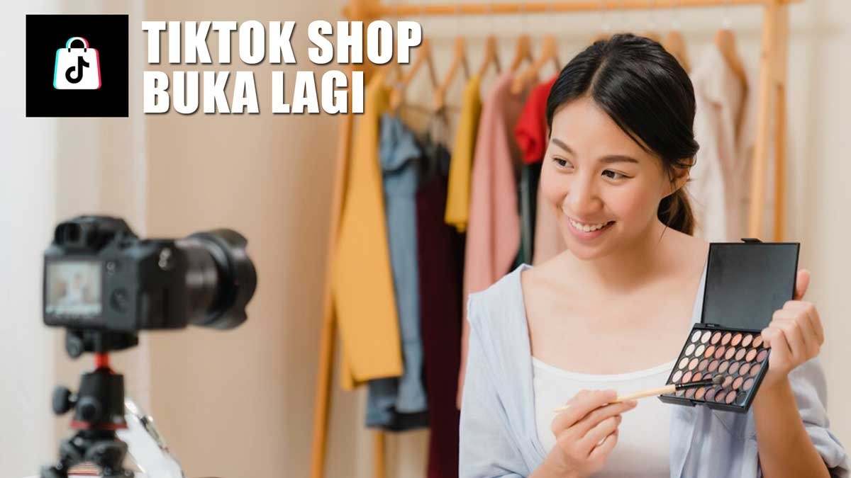 TikTok Shop Buka Lagi di Indonesia Sejak 12 Desember 2023, Resmi Gabung GoTo   
