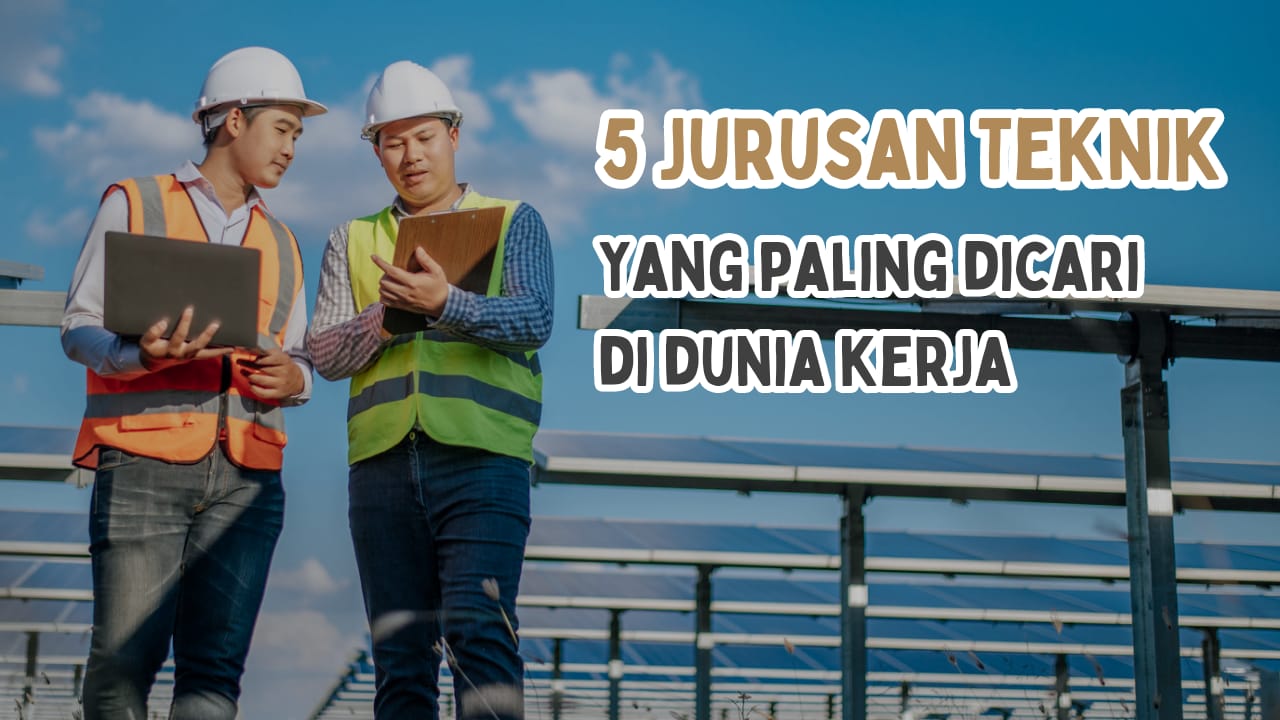 5 Jurusan Teknik Paling Dicari di Dunia Kerja Beserta Kampus Terbaik Deretan QS WUR 2024, Jurusanmu Masuk?