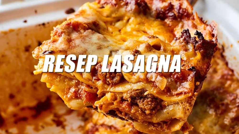 Resep Lasagna Lumer Keju, Mudah Banget Bikinnya