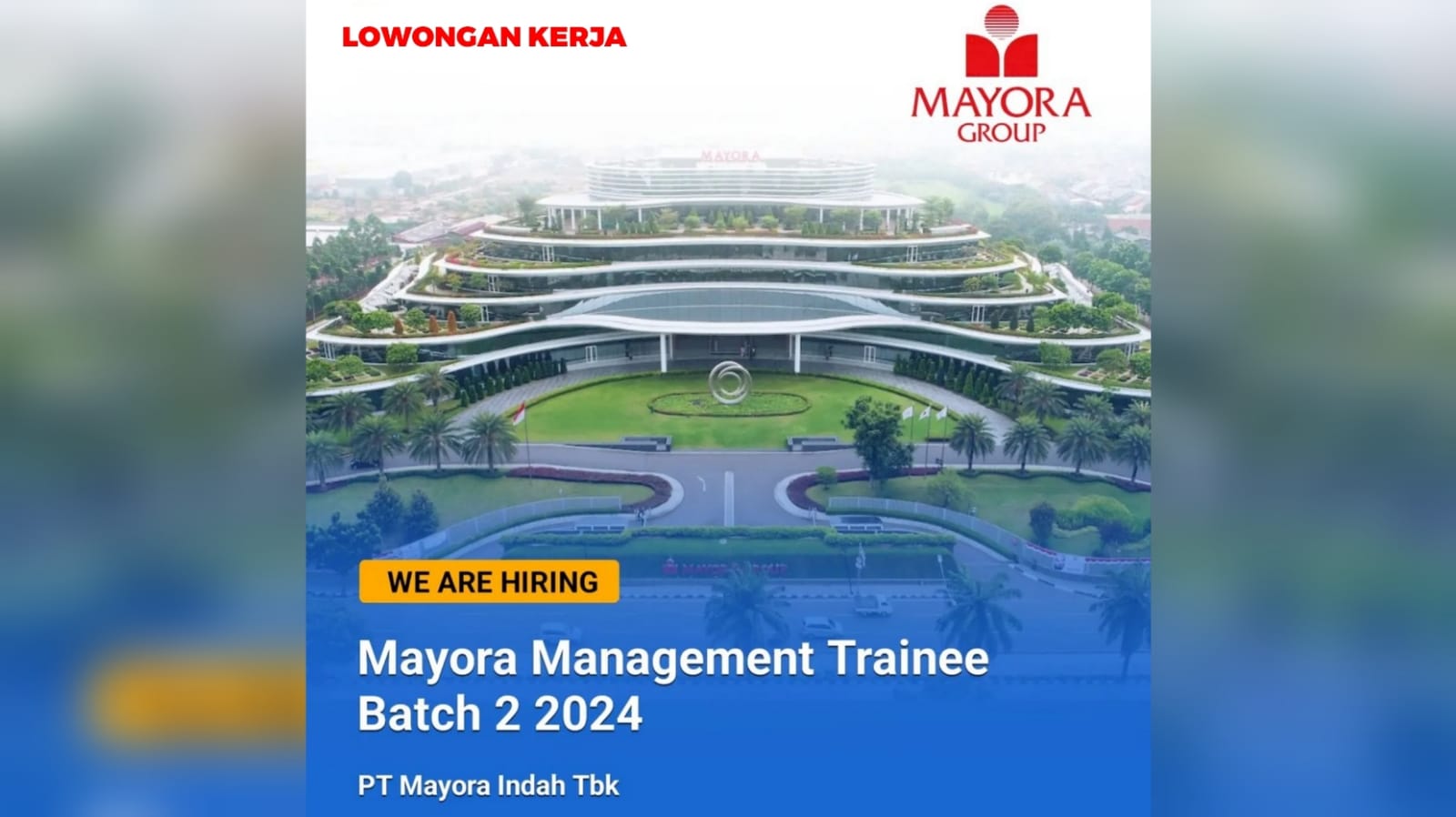 Lowongan Kerja Terbaru PT Mayora Indah Tbk Mayora Management Trainee Batch 2 2024 Tersedia 6 Posisi Jabatan