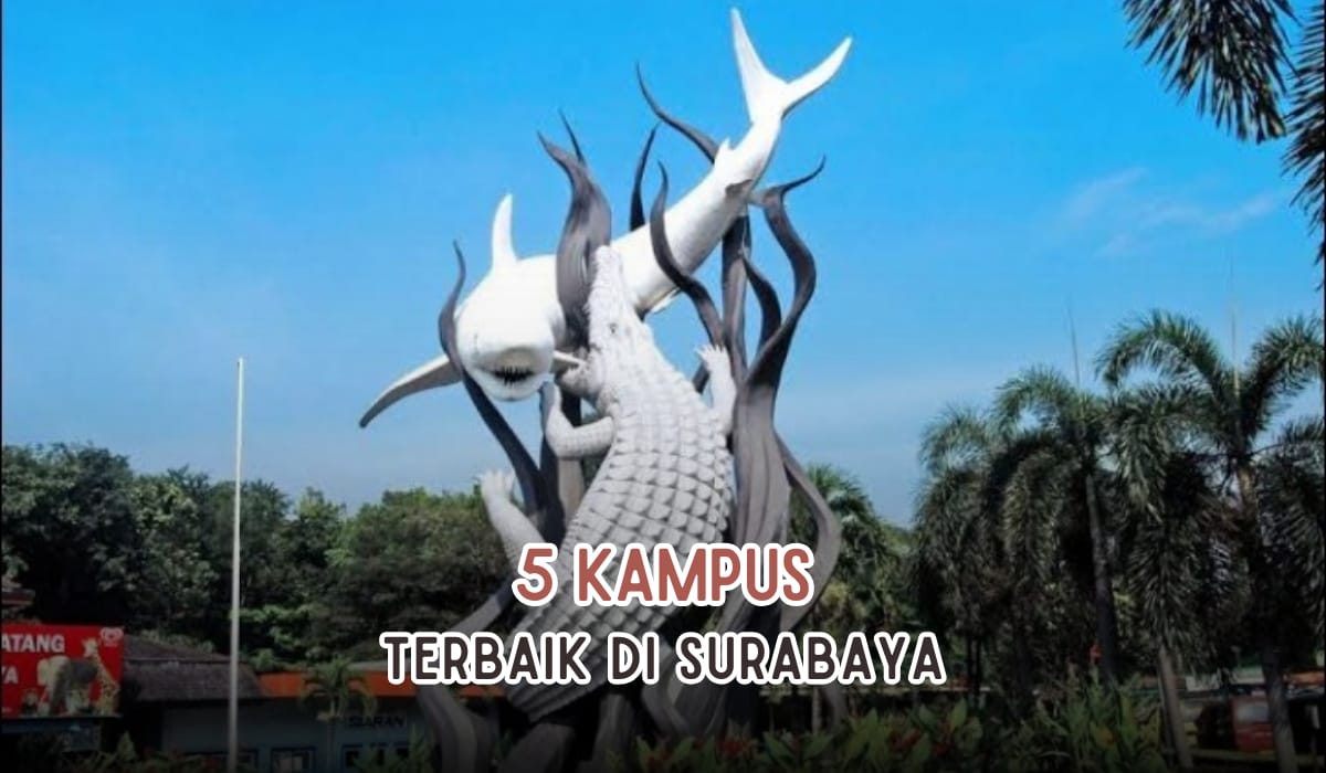 5 Kampus Terbaik di Surabaya, Bisa Tebak UNAIR Nomor Berapa?