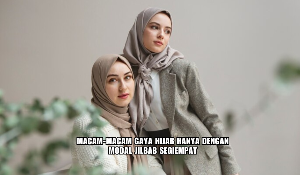 Model Hijab Segi Empat Paling Stylish dan Populer Dijamin Nyaman Seharian