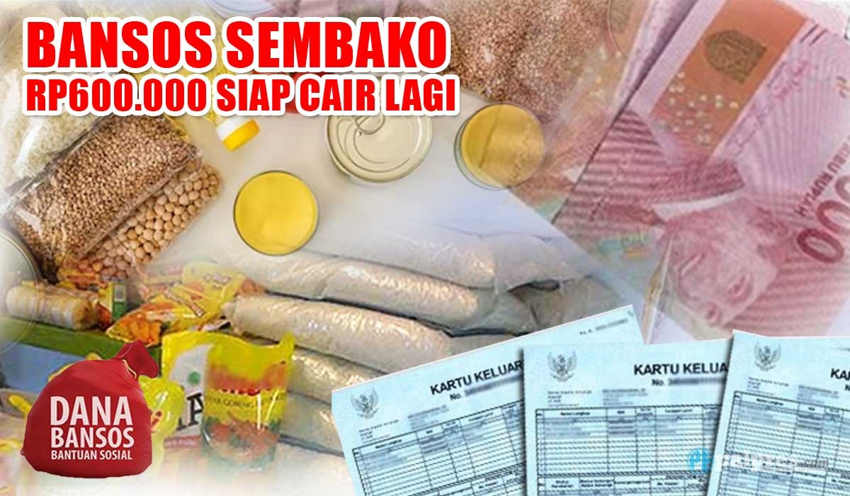 ASYIK, Bansos Sembako Rp600.000 Siap Cair Lagi, Daftar Daerah Penerimanya Cek di Sini