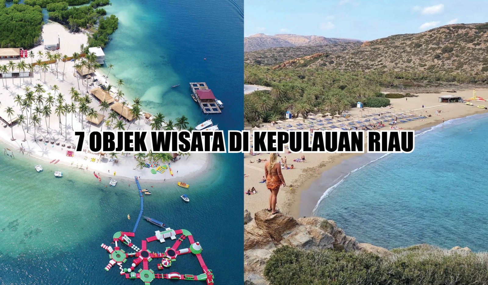 Dijamin Buat Kamu Perpukau! 7 Objek Wisata di Kepulauan Riau Ini Wajib Kamu Kunjungi