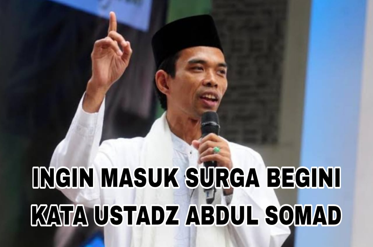 Ingin Masuk Surga? Ustaz Abdul Somad Bilang Begini Dalam Ceramahnya