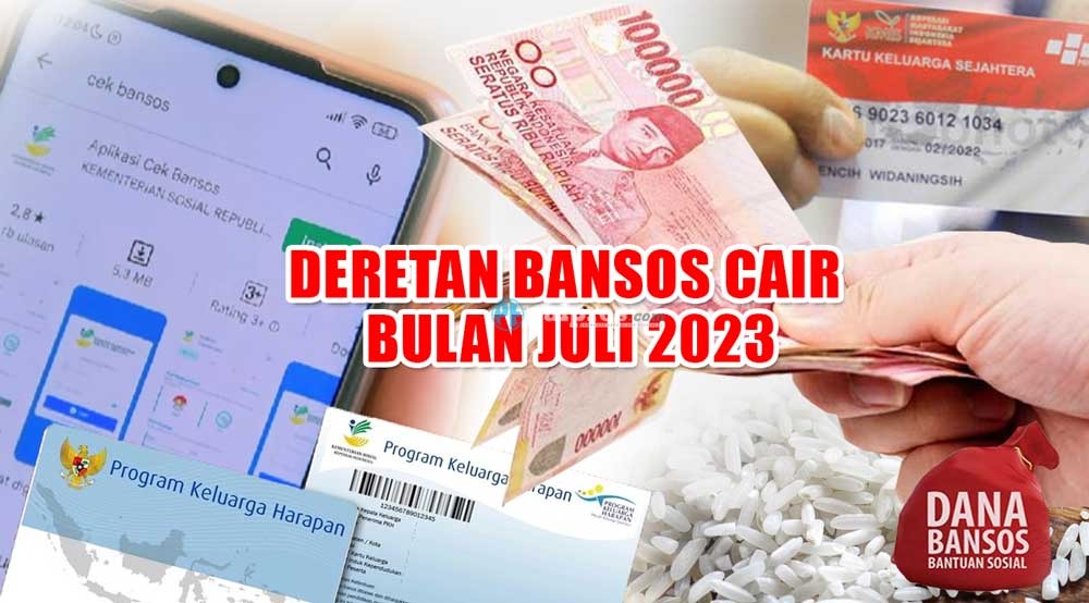 Deretan Bansos Cair Bulan Juli 2023, Besarannya Rp200 Ribu hingga Rp5,4 Juta, Cek Namamu di Sini